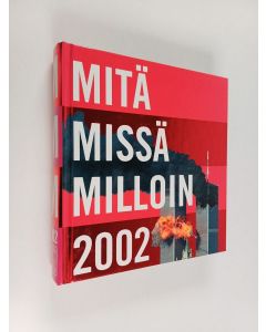 käytetty kirja Mitä missä milloin 2002 : Kansalaisen vuosikirja