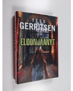 Kirjailijan Tess Gerritsen käytetty kirja Eloonjäänyt