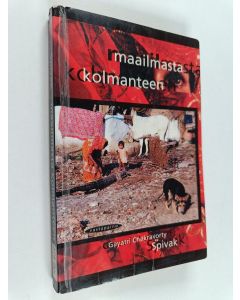 Kirjailijan Gayatri Chakravorty Spivak käytetty kirja Maailmasta kolmanteen
