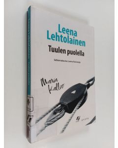 Kirjailijan Leena Kaivosoja käytetty kirja Tuulen puolella (selkokirja)