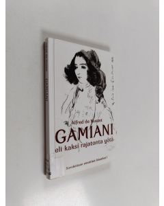 Kirjailijan Alfred de Musset käytetty kirja Gamiani : eli kaksi rajatonta yötä