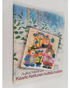 Kirjailijan Aulikki Miettinen käytetty kirja Kaarlo Kettunen kutsuu kylään