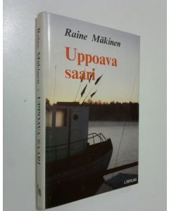 Kirjailijan Raine Mäkinen käytetty kirja Uppoava saari