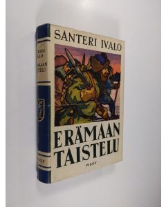 Kirjailijan Santeri Ivalo käytetty kirja Erämaan taistelu