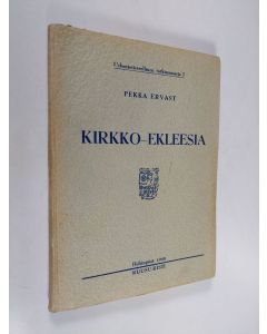 Kirjailijan Pekka Ervast käytetty kirja Kirkko-ekleesia