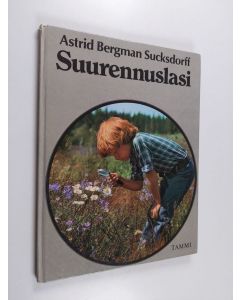 Kirjailijan Astrid Bergman Sucksdorff käytetty kirja Suurennuslasi