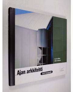 Kirjailijan Eva-Liisa Nikula käytetty kirja Ajan arkkitehti Antti Katajamäki (ERINOMAINEN)