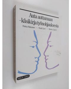 Kirjailijan Pekka Niskanen käytetty kirja Auta auttamaan : käsikirja työnohjauksesta