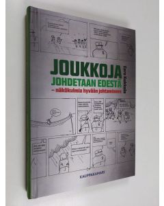Kirjailijan Eero Kukkola käytetty kirja Joukkoja johdetaan edestä : näkökulmia hyvään johtamiseen
