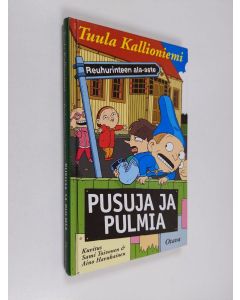 Kirjailijan Tuula Kallioniemi käytetty kirja Pusuja ja pulmia : Reuhurinteen ala-aste