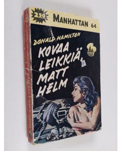 Kirjailijan Donald Hamilton käytetty kirja Kovaa leikkiä, Matt Helm