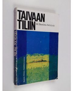 Kirjailijan Basilea Schlink käytetty kirja Taivaan tiliin : Jumalan ihmeitä meidän aikanamme