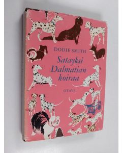 Kirjailijan Dodie Smith käytetty kirja Satayksi dalmatiankoiraa