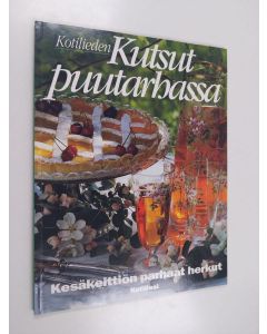 Kirjailijan Inga Aaltonen käytetty kirja Kutsut puutarhassa : tervetuloa kesäkeittiöön ja puutarhaan!