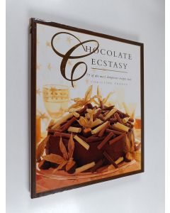 Kirjailijan Christine France käytetty kirja Chocolate ecstasy : 75 of the most dangerous recipes ever