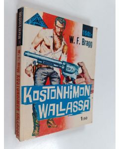 Kirjailijan W. F. Bragg käytetty kirja Kostonhimon vallassa