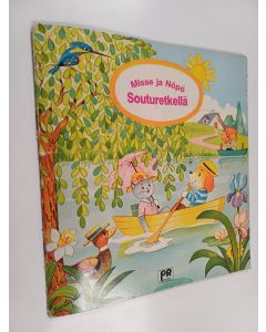 Kirjailijan M. Rainaud käytetty teos Misse ja Nöpö souturetkellä
