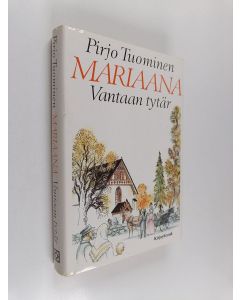 Kirjailijan Pirjo Tuominen käytetty kirja Mariaana, Vantaan tytär