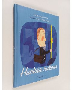 Kirjailijan Lauri Maarala käytetty kirja Huokaa rukous