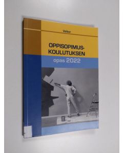 Kirjailijan Matti Nikkilä käytetty kirja Oppisopimuskoulutuksen opas 2022