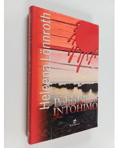Kirjailijan Heleena Lönnroth käytetty kirja Pohjalainen intohimo : jännitysromaani