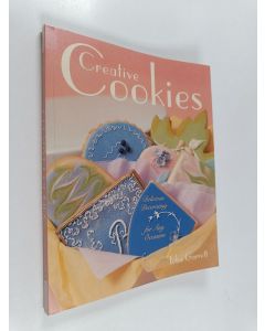 Kirjailijan Toba Garrett käytetty kirja Creative Cookies - Delicious Decorating for Any Occasion