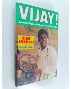 Kirjailijan Richard Evans & Vijay Amritraj käytetty kirja Vijay! - The Autobiography of Vijay Amritraj