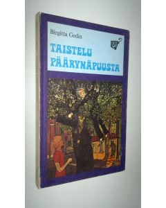 Kirjailijan Birgitta Gedin käytetty kirja Taistelu päärynäpuusta