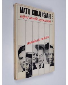 Kirjailijan Matti Kurjensaari käytetty kirja Veljeni merellä myrskyävällä