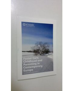 Kirjailijan Tuija Suikkanen-Malin käytetty kirja Foster care, childhood and parenting in contemporary Europe