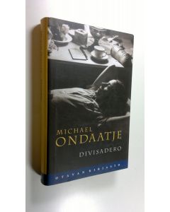 Kirjailijan Michael Ondaatje käytetty kirja Divisadero