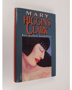 Kirjailijan Mary Higgins Clark käytetty kirja Kuu paistaa haudallesi