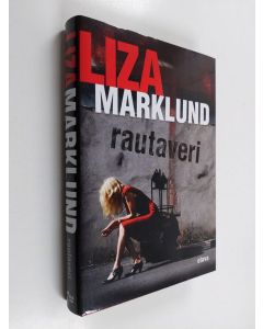 Kirjailijan Liza Marklund käytetty kirja Rautaveri (ERINOMAINEN)