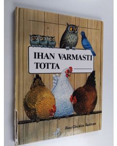 Kirjailijan H. C. Andersen käytetty kirja Ihan varmasti totta