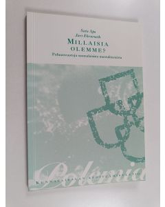 Kirjailijan Satu Apo käytetty kirja Millaisia olemme : puheenvuoroja suomalaisista mentaliteeteista