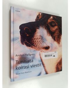 Kirjailijan Anders Hallgren käytetty kirja Tunnista koirasi viestit