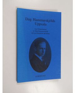 Kirjailijan Lars Lambert käytetty kirja Dag Hammarskjölds Uppsala med Slottsbacken av Dag Hammarskjöld och en biografisk inledning