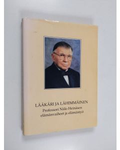 Kirjailijan Pertti Jotuni käytetty kirja Lääkäri ja lähimmäinen : professori Niilo Heinäsen elämänvaiheet ja elämäntyö