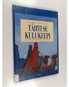Kirjailijan Rauno Myllylä käytetty kirja Tähti se kulukeepi : tiernapoikien tarina