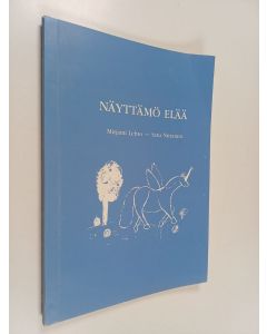 Kirjailijan Mirjami Lehto & Satu Niiranen käytetty kirja Näyttämö elää