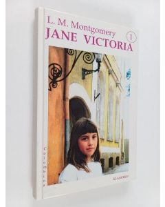 Kirjailijan L. M. Montgomery käytetty kirja Jane Victoria