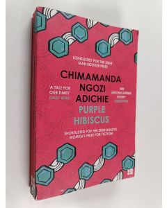 Kirjailijan Chimamanda Ngozi Adichie käytetty kirja Purple Hibiscus