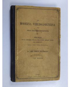 Kirjailijan Christoph Ernst Luthardt käytetty kirja De moderna verldsåsigterna och deras praktiska konseqvenser - Föredrag öfver samtidens frågor ifrån kyrkan, skolan, staten och samhället, hållna under vintern 1880 i Leipzig