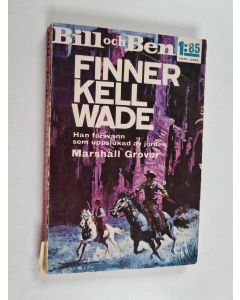 Kirjailijan Marshall Grover käytetty kirja Bill och Ben finner Kell Wade