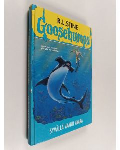 Kirjailijan R. L. Stine käytetty kirja Syvällä vaanii vaara
