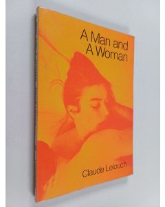 Kirjailijan Claude Lelouch käytetty kirja A Man and a Woman - A Film