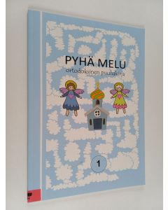 Kirjailijan Ulla Puhakka käytetty kirja Pyhä melu : ortodoksinen puuhakirja 1 - Ortodoksinen puuhakirja