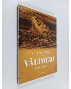 Kirjailijan Ville Hytönen käytetty kirja Välimeri : eeppinen runoelma