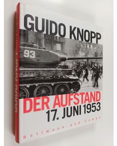 Kirjailijan Guido Knopp & Friederike Dreykluft ym. käytetty kirja Der Aufstand - 17. Juni 1953