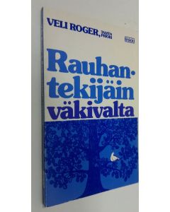 Kirjailijan Schultz Roger käytetty kirja Rauhantekijäin väkivalta